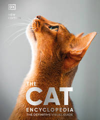 The Cat Encyclopedia: The Definitive Visual Guide