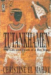 Tutankhamen: The Life and Death of the Boy-king by Christine El Mahdy - 2000