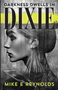 Darkness Dwells in Dixie