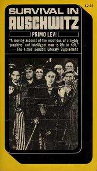 Survival in Auschwitz: The Nazi Assault on Humanity by Primo Levi - 1961