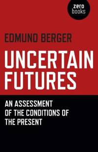 Uncertain Futures. An Assessment of the…