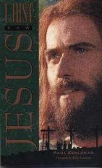 I Just Saw Jesus by Paul Eshleman; Foreword-Billy Graham - 1985-05-27