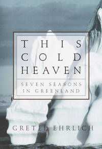 cover of This Cold Heaven: Seven Seasons in Greenland