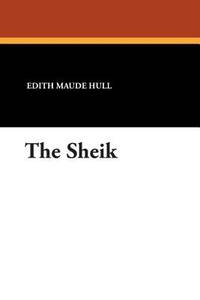 The Sheik (ISBN: 9781434486004)