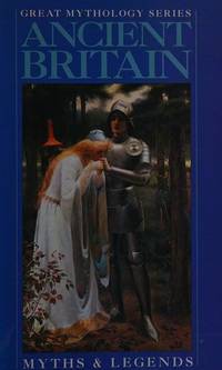 Ancient Britain (Great Mythology)