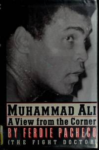 Muhammad Ali: A View from the Corner by Ferdie Pacheco - 1992-06-01