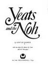 Yeats and the Noh : With Two Plays for Dancers by Yeats and Two Noh Plays