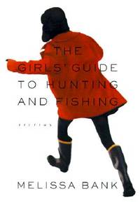 The Girls' Guide to Hunting and Fishing