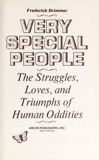 cover of Very Special People: The Struggles, Loves, and Triumphs of Human Oddities
