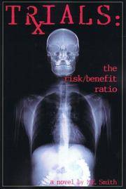 Trials: the risk/benefit ratio