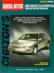 GM Lumina, Grand Prix, Cutlass Supreme, and Regal, 1988-96 (Chilton Total Car Care Series Manuals)