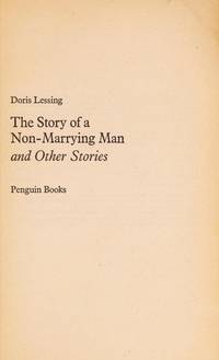 The Story of a Non-marrying Man and Other Stories by Doris Lessing - 1975