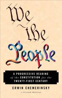 We the People : A Progressive Reading of the Constitution for the Twenty-First Century