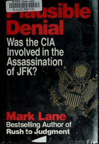 cover of Plausible Denial; Was the CIA Involved in the Assassination of JFK