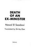 Death of an Ex-Minister by Al-Sa&#39;Dawi, Nawal