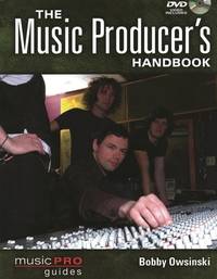 The Music Producer's Handbook: Music Pro Guides