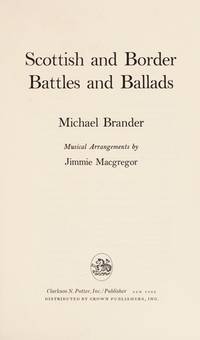 Scottish and Border Battles and Ballads by MICHAEL BRANDER - First U.S. Edition, First printing - 1976 - from Mark Post, Bookseller (SKU: 17340)