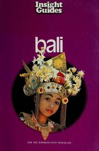 Insight Bali (Insight Guide) by Hahn, Werner [Photographer]; Johannes Hoefer, Hans [Photographer]; - 1983-08-17