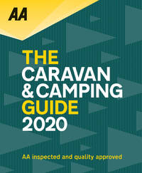 AA Caravan & Camping Guide 2020 (AA Lifestyle Guides): The UKs Best Selling Annually Updated...
