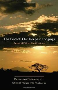 The God of Our Deepest Longings: Seven Biblical Meditations
