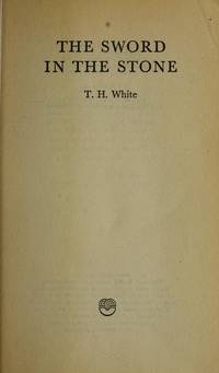 The Sword in the Stone by T. H. White - 10/10/1991