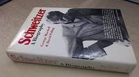 Schweitzer: A Biography de George Marshall; David Poling - 1971