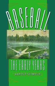 Baseball : The Early Years by Seymour, Harold; Seymour Mills, Dorothy; Mills, Dorothy Jane - 1960-12-31