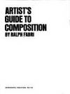 Artist&#039;s Guide to Composition by Fabri, Ralph - 1970