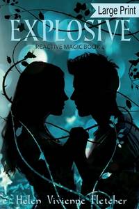 Explosive: Large Print Edition (Reactive Magic)