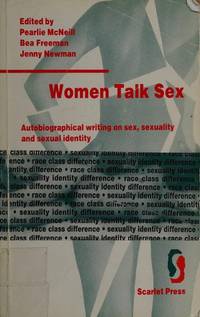 Women Talk Sex : Autobiographical Writing on Sex, Sexuality and Sexual Identity