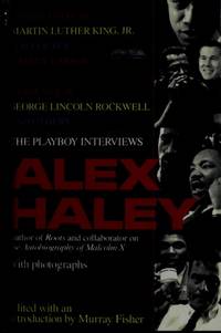 Alex Haley: The Playboy Interviews