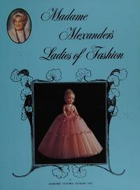 Madame Alexander's Ladies Of Fashion