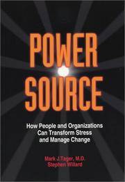 Power Source: How People and Organizations Can Transform Stress and Manage