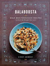 Balaboosta:  Bold Mediterranean Recipes to Feed the People You Love.