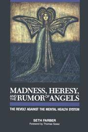 MADNESS, HERESY, AND THE RUMOR OF ANGELS
