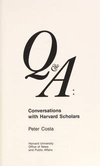 Q &amp; A: Conversations with Harvard Scholars by Costa, Peter; Bok, Derek [Foreword] - 1991-06-01