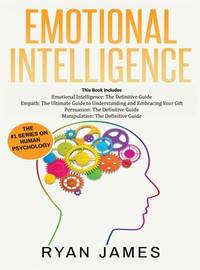 Emotional Intelligence: The Definitive Guide, Empath: How to Thrive in Life as a Highly...