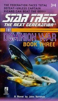 Star Trek The Next Generation: The Dominion War Book Three by VORNHOLT John - Paperback - First Edition - 1998 - from Kirk Ruebotham Bookseller (SKU: 030386)