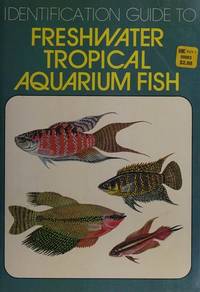 Identification Guide to Freshwater Tropical Aquarium Fish de Michael Stringer - 1977-08-29