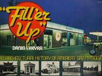 Fill'er up"; an Architectural History of America's gas Stations