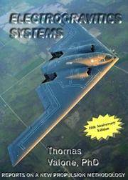 Electrogravitics Systems, Reports on a New Ptopulsion Metholodogy