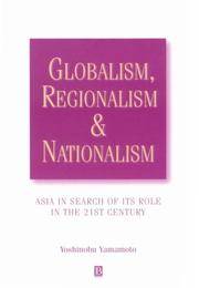 Globalism, Regionalism and Nationalism