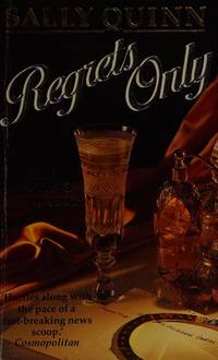 Regrets Only by Sally Quinn - 1987