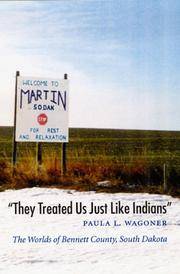 They Treated Us Just Like Indians: the Worlds of Bennett County, South Dakota (Studies in the...