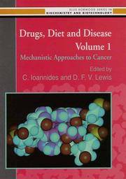 Drugs, Diet and Disease Volume 1 Mechanistic Approaches to Cancer