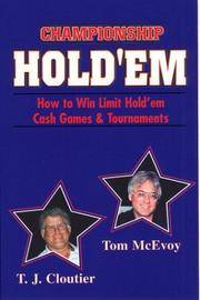 CHAMPIONSHIP HOLD&#039;EM~LIMIT HOLD&#039;EM CASH GAME STRATEGIES~TOURNAMENT TACTICS by CARDSMITH PUBLISHING T.J. CLOUTIER~TOM MCEVOY - 2000