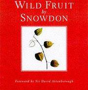 Wild Fruit : Photographs by the 1st Earl of Snowdon