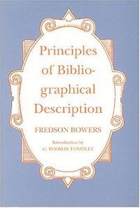 Principles of Bibliographical Description (St. Paul's Bibliographies ; 15)