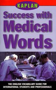 KAPLAN SUCCESS WITH MEDICAL WORDS: THE ENGLISH VOCABULARY GUIDE FOR INTERNATIONAL STUDENTS AND...