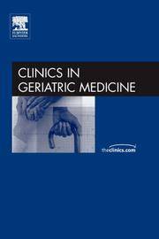 Thromboembolic Disease and Anticoagulation in the Elderly, An Issue of Clinics in Geriatric...